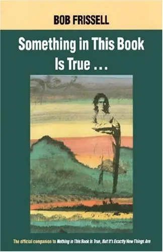 Cover of Something in this Book is True