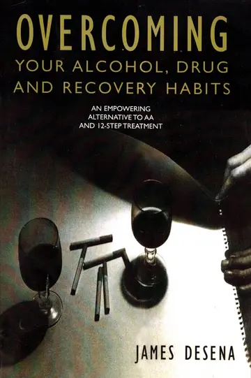 Cover of Overcoming Your Alcohol, Drug and Recovery Habits