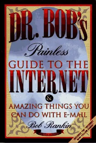 Cover of Dr. Bob's Painless Guide to the Internet