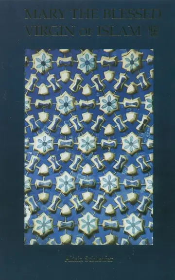 Cover of Mary the Blessed Virgin of Islam