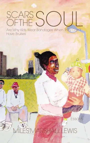 Cover of Scars of the Soul Are Why Kids Wear Bandages When They Don't Have Bruises