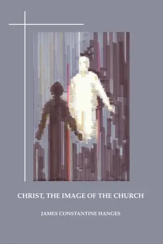 Cover of Christ, the Image of the Church