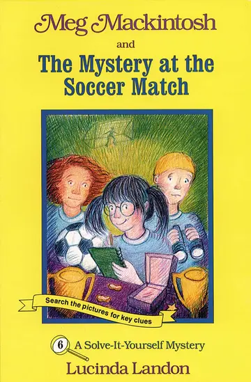 Cover of Meg Mackintosh and the Mystery at the Soccer Match