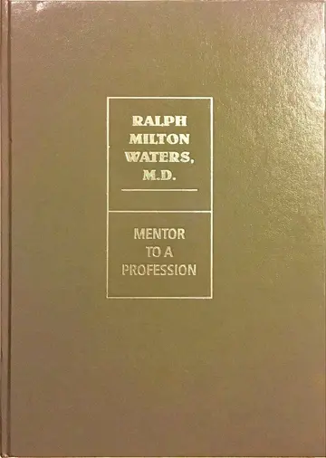 Cover of Ralph Milton Waters, M.D., Mentor to a Profession