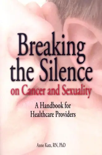Cover of Breaking the Silence on Cancer and Sexuality