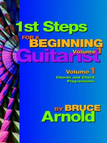 Cover of 1st Steps for a Beginning Guitarist, Chords and Chord Progressions