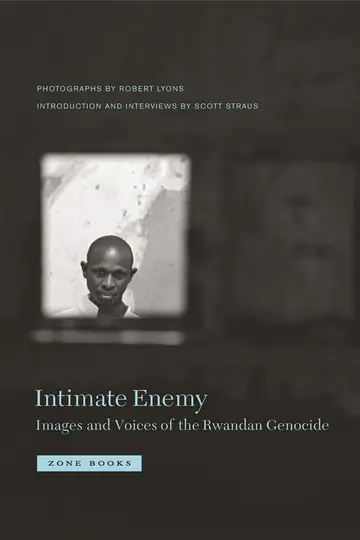 Cover of Intimate Enemy – Images and Voices of the Rwandan Genocide