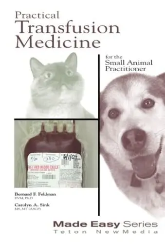 Cover of Practical Transfusion Medicine for the Small Animal Practitioner