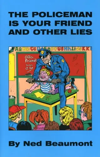 Cover of The Policeman Is Your Friend and Other Lies