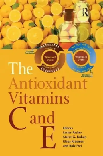 Cover of The Antioxidant Vitamins C and E