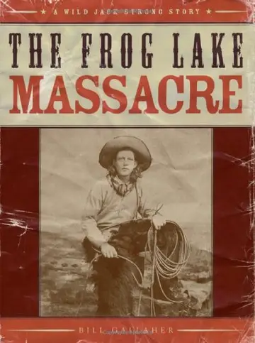 Cover of The Frog Lake Massacre