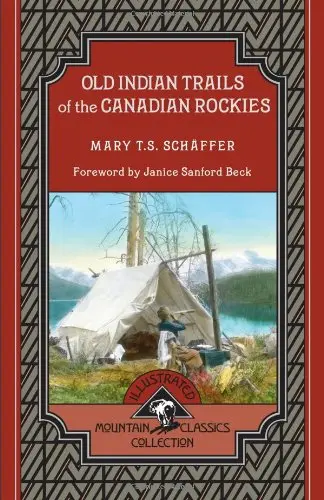 Cover of Old Indian Trails of the Canadian Rockies