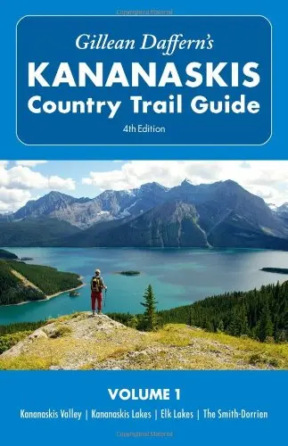 Cover of Kananaskis Valley - Kananaskis Lakes - Elk Lakes - The Smith-Dorrien