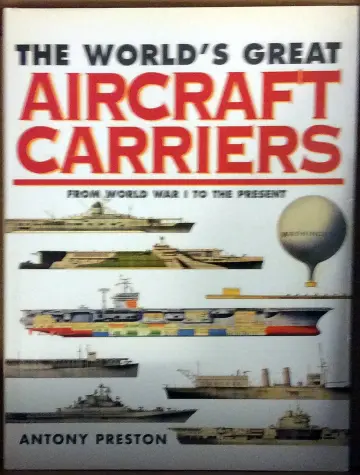 Cover of The World's Great Aircraft Carriers from WWI to the Present