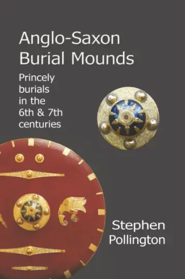 Cover of Anglo-Saxon Burial Mounds