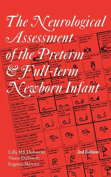 Cover of The Neurological Assessment of the Preterm and Full-term Newborn Infant