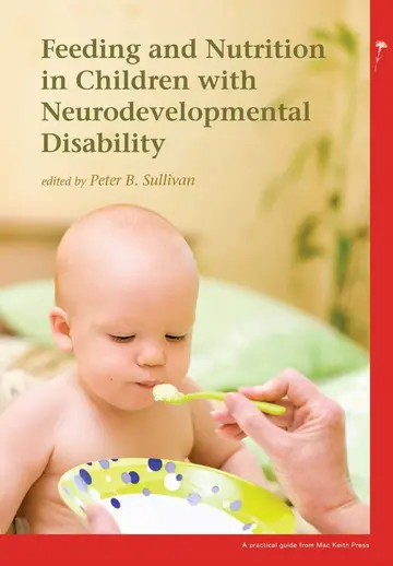 Cover of Feeding and Nutrition in Childhood Neurodevelopmental Disability