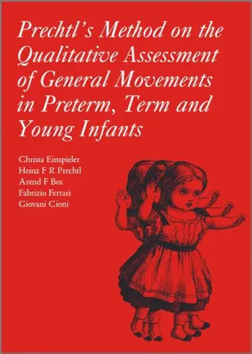 Cover of Prechtl's Method on the Qualitative Assessment of General Movements in Preterm, Term and Young Infants