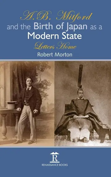 Cover of A. B. Mitford and the Birth of Japan as a Modern State
