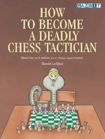Cover of How to Become a Deadly Chess Tactician