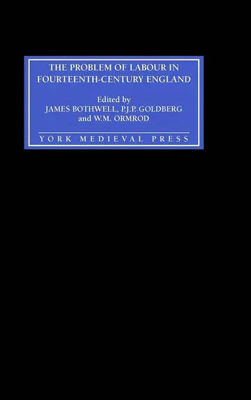 Cover of The Problem of Labour in Fourteenth–Century England