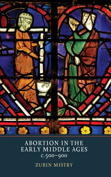 Cover of Abortion in the Early Middle Ages, c. 500-900