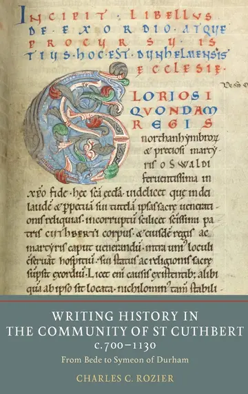 Cover of Writing History in the Community of St Cuthbert, – From Bede to Symeon of Durham