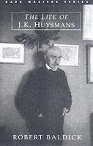 Cover of Life of J.-K. Huysmans