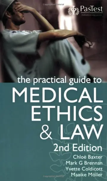 Cover of The Practical Guide to Medical Ethics and Law