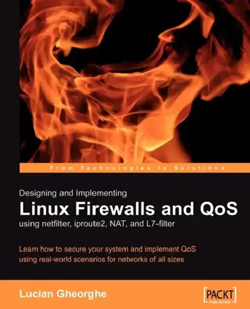 Cover of Designing and Implementing Linux Firewalls with Qos Using Netfilter, Iproute2, Nat and L7-Filter