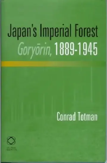 Cover of Japan's Imperial Forest Goryōrin, 1889-1946