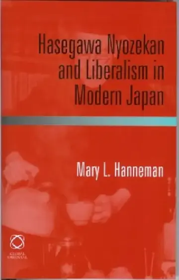 Cover of Hasegawa Nyozekan and Liberalism in Modern Japan