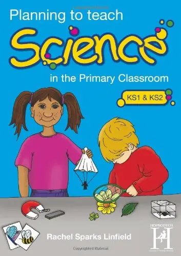 Cover of Planning to Teach Science in the Primary Classroom