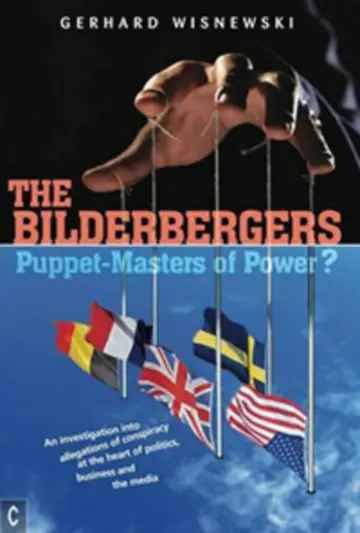 Cover of The Bilderbergers - Puppet-Masters of Power?
