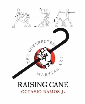 Cover of Raising Cane - The Unexpected Martial Art