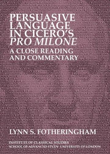 Cover of Persuasive Language in Cicero’s Pro Milone