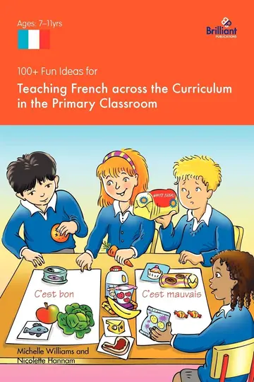 Cover of 100+ Fun Ideas for Teaching French Across the Curriculum in the Primary Classroom