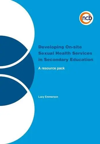 Cover of Developing On-site Sexual Health Services in Secondary Education