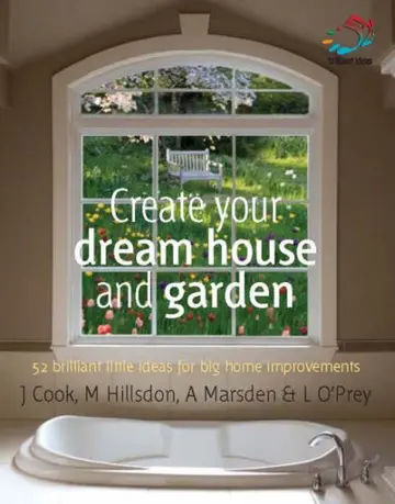 Cover of Create Your Dream House and Garden