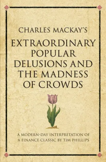 Cover of Charles Mackay's Extraordinary Popular Delusions and the Madness of Crowds