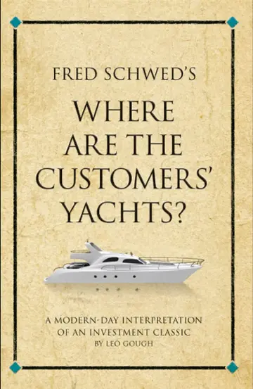 Cover of Fred Schwed's Where are the Customer's Yachts?
