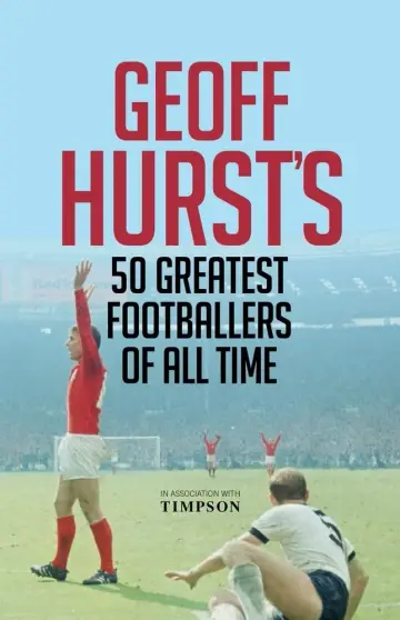 Cover of Geoff Hurst's 50 Greatest Footballers