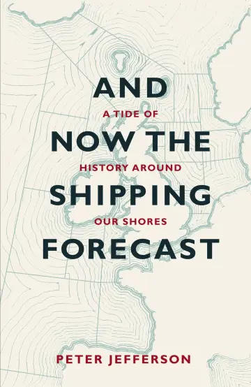 Cover of And Now the Shipping Forecast