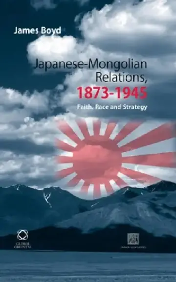 Cover of Japanese-Mongolian Relations, 1873-1945