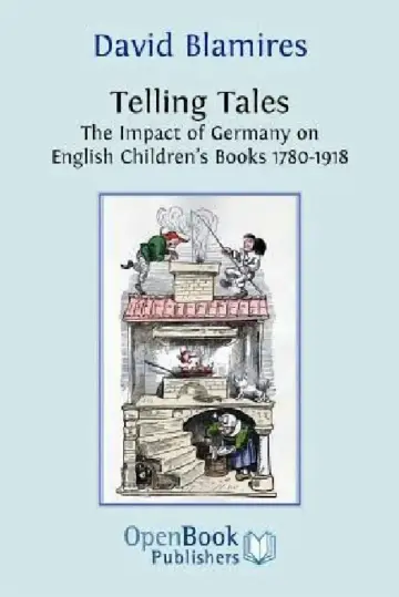 Cover of Telling Tales. the Impact of Germany on English Children's Books 1780-1918.