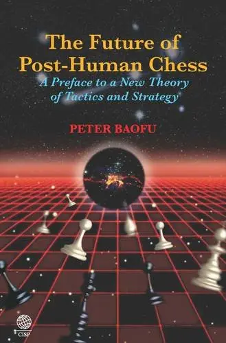 Cover of The Future of Post-human Chess