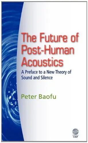 Cover of The Future of Post-Human Acoustics