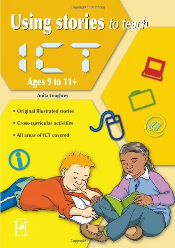 Cover of Using Stories to Teach ICT Ages 9 - 11