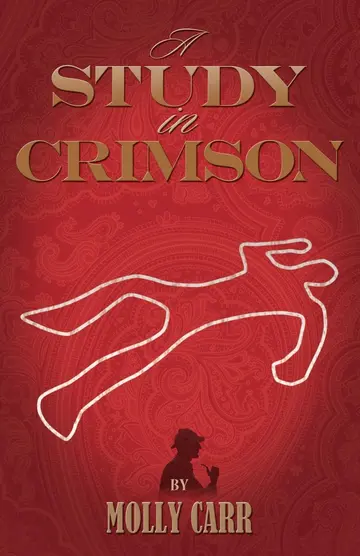 Cover of A Study in Crimson - the Further Adventures of Mrs. Watson and Mrs. St Clair Co-founders of the Watson Fanshaw Detective Agency - with a Supporting Cast Including Sherlock Holmes and Dr.Watson