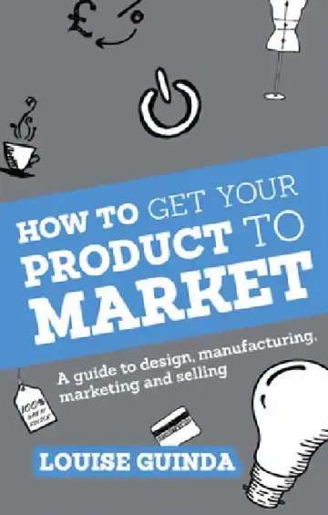 Cover of How to Get Your Product to Market